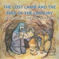 Lost Lamb and the Find of the Century - The Discovery of the Dead Sea Scrolls (Paperback) - J Spencer Bloch Photo