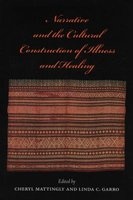 Narrative and the Cultural Construction of Illness and Healing (Paperback) - Cheryl Mattingly Photo