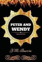 Peter and Wendy - By J. M. Barrie - Illustrated (Abridged, Paperback, abridged edition) - JM Barrie Photo