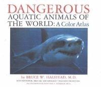 Dangerous Aquatic Animals of the World - A Color Atlas (Hardcover) - Bruce W Halstead Photo