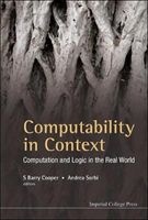 Computability in Context - Computation and Logic in the Real World (Hardcover) - S Barry Cooper Photo