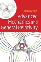 Advanced Mechanics and General Relativity - An Introduction to General Relativity (Hardcover) - Joel Franklin Photo