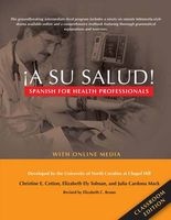 !A Su Salud! - Spanish for Health Professionals, Classroom Edition: With Online Media (English, Spanish, Paperback) - Christine E Cotton Photo