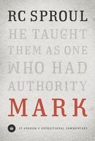 Mark (Saint Andrew's Expository Commentary) - He Taught Them as One Who Had Authority (Hardcover) - R C Sproul Photo