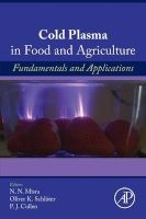 Cold Plasma in Food and Agriculture - Fundamentals and Applications (Paperback) - N N Misra Photo