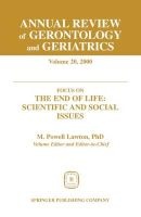 Annual Review of Gerontology and Geriatrics, Volume 20 - Focus on the End of Life - Scientific and Social Issues (Hardcover) - M Powell Lawton Photo