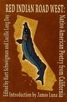 Red Indian Road West: Native American Poetry from California (Paperback) - Kurt Schweigman Photo