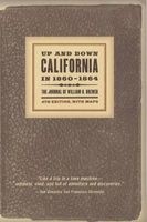 Up and Down California in 1860-1864 - The Journal of William H. Brewer (Paperback, 4th Revised edition) - William H Brewer Photo