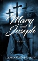 Mary and Joseph (Paperback) - Cleveland O McLeish Photo