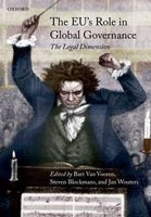 The EU's Role in Global Governance - The Legal Dimension (Hardcover, New) - Bart Van Vooren Photo