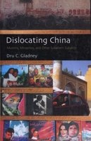 Dislocating China - Muslims, Minorities, and Other Subaltern Subjects (Paperback, 2nd) - Dru C Gladney Photo