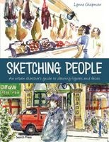 Sketching People - An Urban Sketcher's Manual to Drawing Figures and Faces (Paperback) - Lynne Chapman Photo