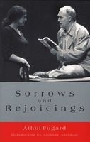 Sorrows and Rejoicing (Paperback) - Athol Fugard Photo