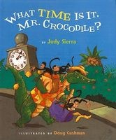 What Time Is It, Mr. Crocodile? (Hardcover) - Judy Sierra Photo