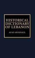 Historical Dictionary of Lebanon (Hardcover, New) - Asad AbuKhalil Photo