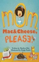 Mom, Mac & Cheese, Please! (Hardcover) - Marilyn Olin Photo