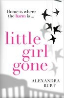 Little Girl Gone - The Can't-Put-it-Down Psychological Thriller (Paperback) - Alexandra Burt Photo