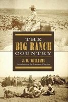 The Big Ranch Country (Paperback, New) - J W Williams Photo
