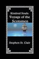 Kindred Souls - Voyage of the Scotsmen (Paperback) - Stephen St Clair Photo
