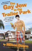 The Gay Jew in the Trailer Park (Paperback, New) - Milton Stern Photo