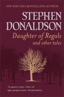 Daughter of Regals and Other Tales (Paperback) - Stephen Donaldson Photo