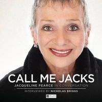 Call Me Jacks - Jacqueline Pearce in Conversation (CD) - Nicholas Briggs Photo