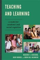 Teaching and Learning - A Model for Academic and Social Cognition (Hardcover, New) - Marjorie S Schiering Photo
