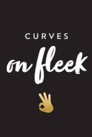 Curves on Fleek - On Fleek Journal, Notebook, Diary, 6"x9" Lined Pages, 150 Pages (Paperback) - Creative Notebooks Photo