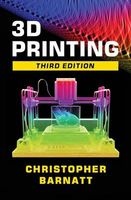 3D Printing - Third Edition (Paperback) - Christopher Barnatt Photo