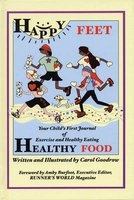 Happy Feet, Healthy Food - Your Child's First Journal of Exercise and Healthy Eating (Hardcover) - Carol Goodrow Photo