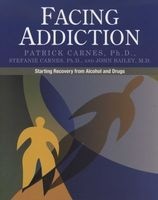 Facing Addiction - Starting Recovery from Alcohol and Drugs (Paperback, None) - Patrick Carnes Photo
