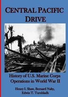 Central Pacific Drive - History of U.S. Marine Corps Operations in World War II (Paperback) - Henry L Shaw Jr Photo