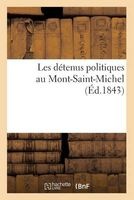 Les Detenus Politiques Au Mont-Saint-Michel (French, Paperback) - Sans Auteur Photo