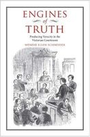 Engines of Truth - Producing Veracity in the Victorian Courtroom (Hardcover) - Wendie Ellen Schneider Photo