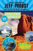Amazing Places - Weird Trivia and Unbelievable Facts to Test Your Knowledge about the Most Extreme Places on Earth! (Paperback) - Jeff Probst Photo