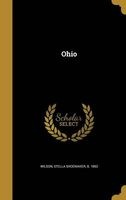 Ohio (Hardcover) - Stella Shoemaker B 1862 Wilson Photo