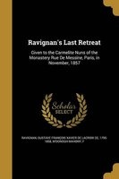Ravignan's Last Retreat (Paperback) - Gustave Francois Xavier De La Ravignan Photo