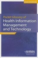 Pocket Glossary of Health Information Management and Technology (Paperback, 4th) - Ahima Photo