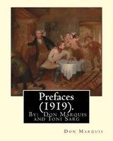Prefaces (1919). by -  and Toni Sarg: Sarg, Tony, 1882-1942 (Paperback) - Don Marquis Photo