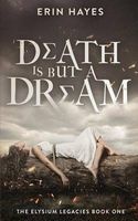Death Is But a Dream (Paperback) - Erin Hayes Photo
