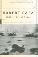 Slightly Out of Focus (Paperback, New edition) - Robert Capa Photo
