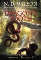 The Dragon's Tooth (Paperback) - N D Wilson Photo