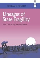 Lineages of State Fragility - Rural Civil Society in Guinea-Bissau (Hardcover) - Joshua Forrest Photo