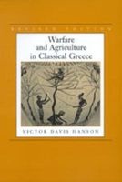 Warfare and Agriculture in Classical Greece (Paperback, Revised edition) - Victor Davis Hanson Photo