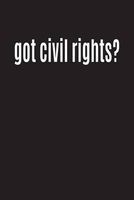 Got Civil Rights? - Equality Writing Journal Lined, Diary, Notebook for Men & Women (Paperback) - Journals and More Photo