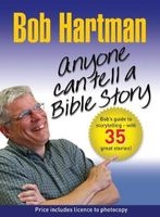 Anyone Can Tell a Bible Story - 's Guide to Storytelling - with 35 Great Stories (Paperback, 2nd Revised edition) - Bob Hartman Photo