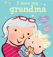 I Love My Grandma (Hardcover) - Giles Andreae Photo