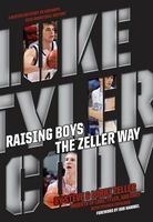 Raising Boys the Zeller Way (Hardcover) - Lorri Zeller Photo