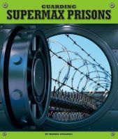 Guarding Supermax Prisons (Hardcover) - Maddie Spalding Photo