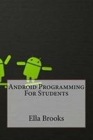 Android Programming for Students (Paperback) - Ella Brooks Photo